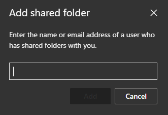 Text input asking for name or email address of a user who has shared folders for you